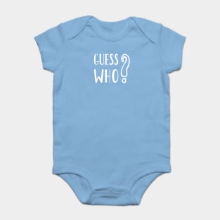 Guess Who I Am Baby Bodysuit